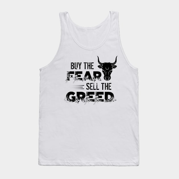 Buy The Fear Sell The Greed Stock Market Investing Tank Top by theperfectpresents